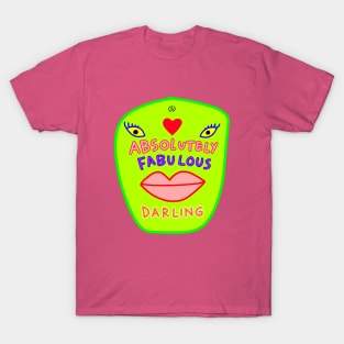 Absolutely fabulous darling green face T-Shirt